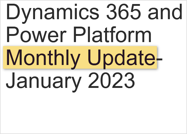 Dynamics 365 and Power Platform Monthly Update-January 2023